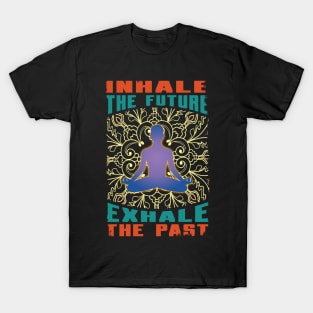 Inhale Exhale Yoga Meditation T-Shirt